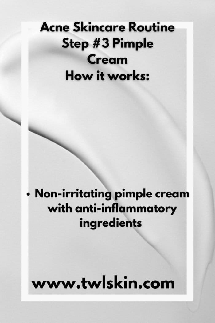 Non Irritating Pimple Cream Acne Skincare Routine Step 3